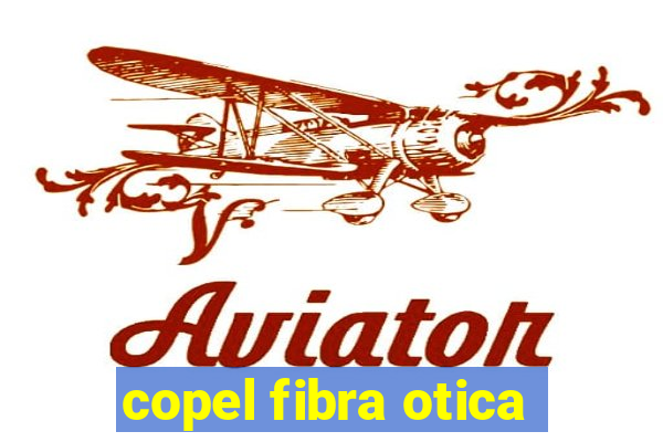 copel fibra otica